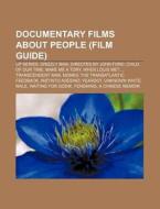 Documentary Films About People Film Gui di Source Wikipedia edito da Books LLC, Wiki Series
