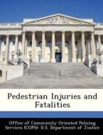 Pedestrian Injuries And Fatalities edito da Bibliogov