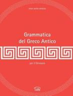 Grammatica del Greco Antico di Anna Maria Mandas edito da Lulu.com