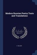 Modern Russian Poetry Texts And Translations di P. Selver edito da Sagwan Press