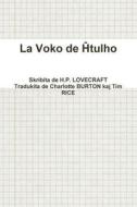 La Voko de di H. P. Lovecraft edito da Lulu.com