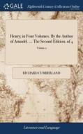 Henry; In Four Volumes. By The Author Of Arundel. ... The Second Edition. Of 4; Volume 2 di Richard Cumberland edito da Gale Ecco, Print Editions