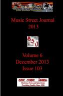 Music Street Journal 2013 di Gary Hill edito da Lulu.com