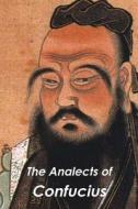 The Analects of Confucius di Arthur Waley edito da BLURB INC