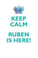 KEEP CALM, RUBEN IS HERE AFFIRMATIONS WORKBOOK Positive Affirmations Workbook Includes di Affirmations World edito da Positive Life