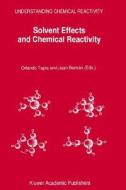 Solvent Effects and Chemical Reactivity edito da Springer Netherlands