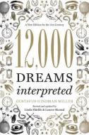 12,000 Dreams Interpreted di Linda Shields, Gustavus Hindman Miller, Lenore Skomal edito da Sterling Publishing Co Inc