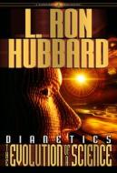 Dianetics: The Evolution of a Science di L. Ron Hubbard edito da Bridge Publications, Inc.