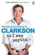As I Was Saying . . . di Jeremy Clarkson edito da Penguin Books Ltd