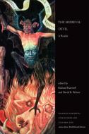 The Medieval Devil: A Reader di Richard Raiswell edito da UNIV OF TORONTO PR