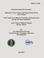 Final Environmental Assessment - Industrial Carbon Capture and Sequestration (Iccs) Area 1 Project - "Co2 Capture from Biofuels Production and Sequest di U. S. Department of Energy, National Energy Technology Laboratory edito da Createspace