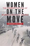 Women on the Move di Roger Gilles edito da University of Nebraska Press