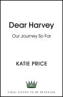 Dear Harvey: Our Journey So Far di Katie Price edito da CORONET BOOKS (GB)