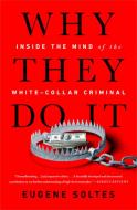 Why They Do It di Eugene Soltes edito da INGRAM PUBLISHER SERVICES US