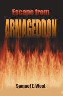 Escape From Armageddon di Samuel E. West edito da Trafford Publishing
