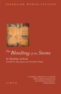 The Bleeding of the Stone di Ibrahim Kuni edito da Interlink Publishing Group, Inc