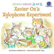 Xavier Ox's Xylophone Experiment di Barbara deRubertis edito da Kane Press
