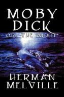 Moby Dick by Herman Melville, Fiction, Classics, Sea Stories di Herman Melville edito da Alan Rodgers Books