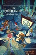 The Folkloresque edito da Utah State University Press