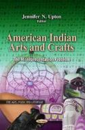 American Indian Arts & Crafts edito da Nova Science Publishers Inc