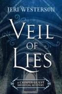 Veil of Lies di Jeri Westerson edito da Jabberwocky Literary Agency, Inc.