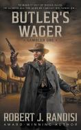 Butler's Wager: Gambler Book One di Robert J. Randisi edito da WOLFPACK PUB