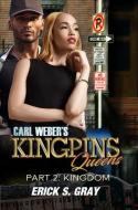 Carl Weber's Kingpins: Queens: Part 2: Kingdom di Erick S. Gray edito da URBAN BOOKS