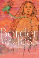 Borderless di Jennifer De Leon edito da ATHENEUM BOOKS