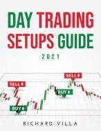 Day Trading Setups Guide 2021 di Richard Villa edito da Richard Villa