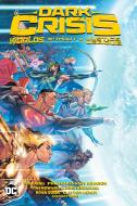 Dark Crisis: Worlds Without a Justice League di Simon Spurrier, Meghan Fitzmartin, Tom King edito da D C COMICS