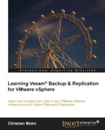 Learning Veeam(r) Backup and Replication for Vmware Vsphere di Christian Mohn edito da PACKT PUB