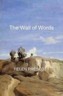 The Wall of Words di Helen Prescott edito da FEEDAREAD