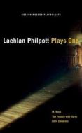 Lachlan Philpott: Plays One di Lachlan Philpott edito da OBERON BOOKS