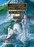 The Illustrated World Of Tolkien The Second Age di David Day edito da Octopus Publishing Group