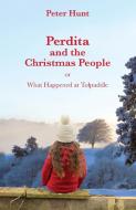Perdita And The Christmas People di Peter Hunt edito da Shakspeare Editorial