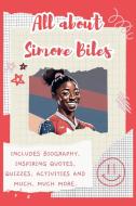 All About Simone Biles di Lulu And Bell edito da Lulu and Bell