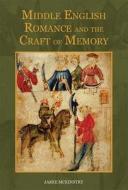 Middle English Romance and the Craft of Memory di Jamie Mckinstry edito da D. S. Brewer