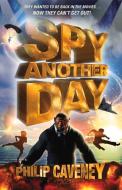Spy Another Day di Philip Caveney edito da Andersen Press Ltd