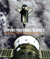 From Satellites To Space Stations - A Guide To What's Out There di Michael H. Gorn edito da Merrell Publishers Ltd
