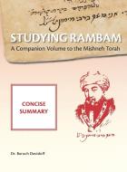 Studying Rambam. A Companion Volume to the Mishneh Torah. di Baruch Bradley Davidoff edito da Rambam Press