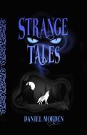 Srange Tales di Daniel Morden edito da Firefly Press Ltd