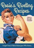 Rosie's Riveting Recipes di Daniela Turudich edito da Streamline Press