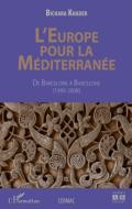 L'Europe pour la méditerranée di Bichara Khader edito da Editions L'Harmattan