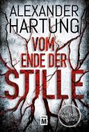 Vom Ende der Stille di Alexander Hartung edito da Edition M