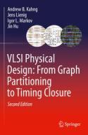 VLSI Physical Design: From Graph Partitioning To Timing Closure di Andrew B. Kahng, Jens Lienig, Igor L. Markov, Jin Hu edito da Springer Nature Switzerland AG