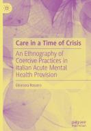 Care in a Time of Crisis di Eleonora Rossero edito da Springer International Publishing