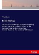 Rush-Bearing di Alfred Burton edito da hansebooks