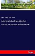 Index for Works of Harold Frederic di Harold Frederic, David Widger edito da hansebooks
