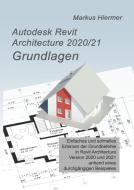 Autodesk Revit Architecture 2020/2021 Grundlagen di Markus Hiermer edito da tredition