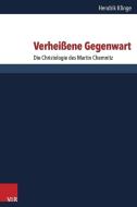 Verheißene Gegenwart di Hendrik Klinge edito da Vandenhoeck + Ruprecht